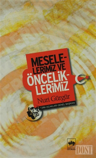 Meselelerimiz ve Önceliklerimiz